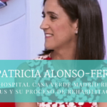 ENTREVISTA A LA DRA. PATRICIA ALONSO-FERNÁNDEZ SOBRE EL ICTUS