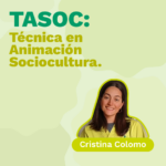 Cristina Colomo, Animadora Sociocultural del Centro Casaverde de Navalcarnero.