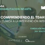 IV Jornada de Neurorrehabilitación Infantil de la Fundación Casaverde: "Comprendiendo el TDAH: de la clínica a la intervención integral"