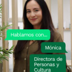 Hablamos con Mónica: el valor de las personas en Grupo Casaverde